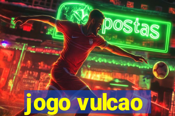 jogo vulcao