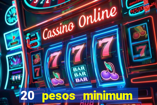 20 pesos minimum deposit casino philippines real money