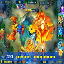 20 pesos minimum deposit casino philippines real money