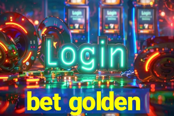 bet golden