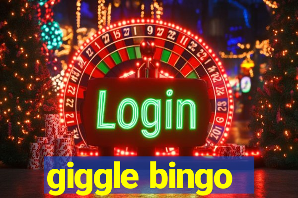 giggle bingo