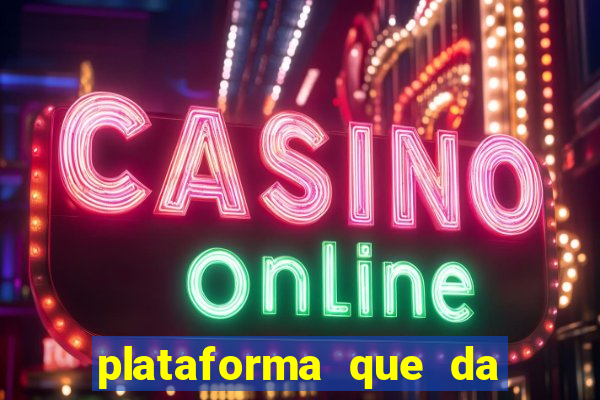 plataforma que da bonus no cadastro