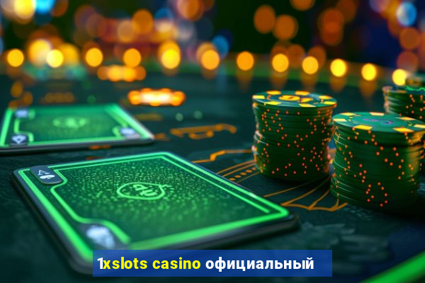 1xslots casino официальный