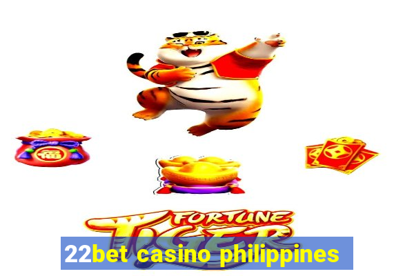 22bet casino philippines