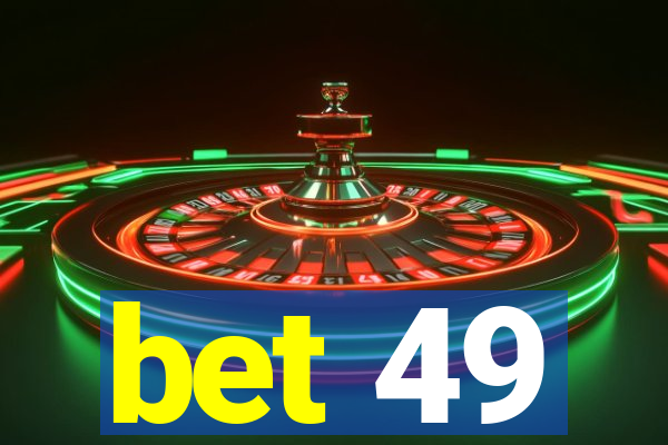 bet 49