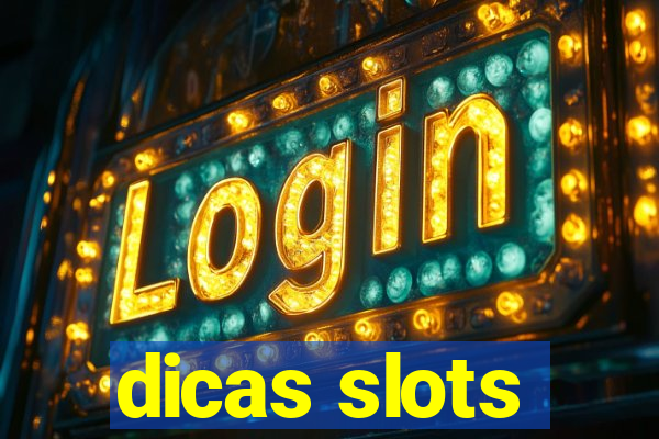 dicas slots