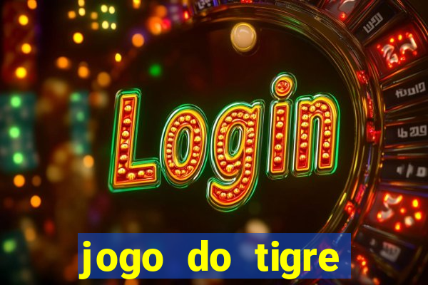 jogo do tigre realmente da dinheiro