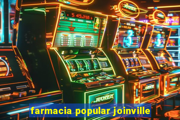 farmacia popular joinville