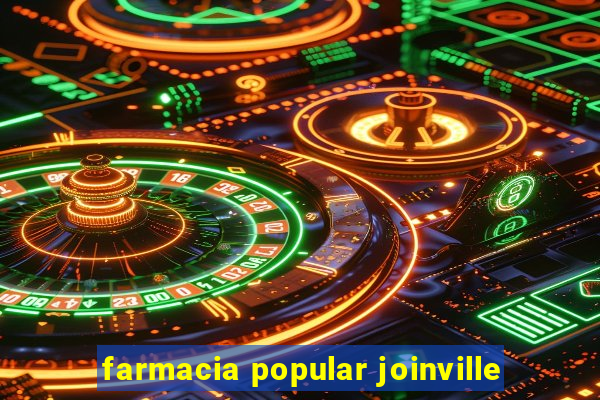 farmacia popular joinville