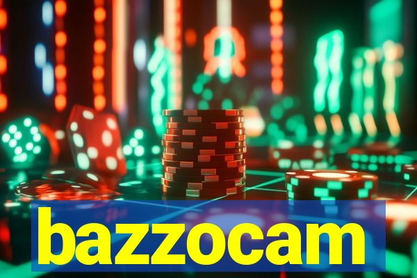 bazzocam