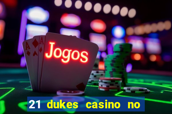 21 dukes casino no deposit bonus codes