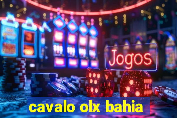 cavalo olx bahia