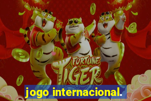 jogo internacional.