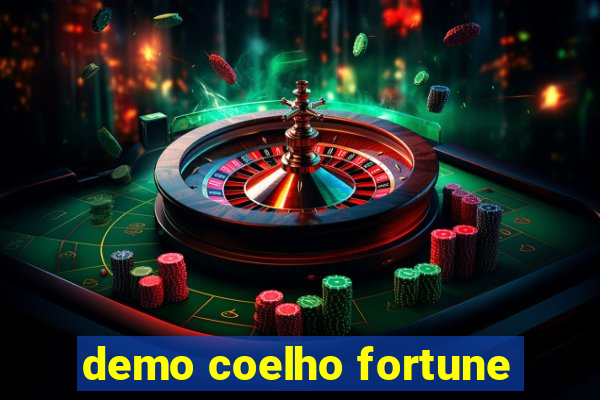 demo coelho fortune