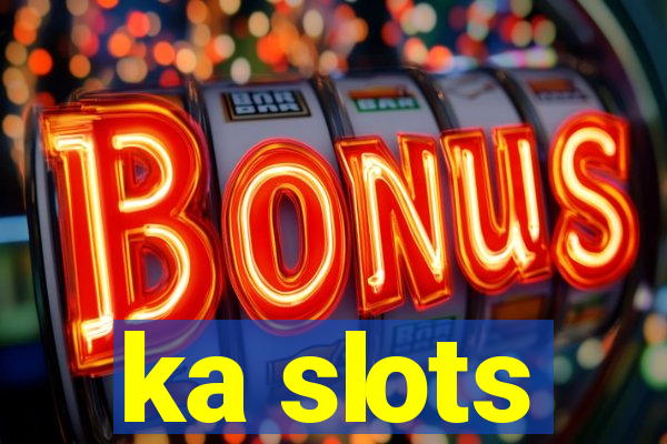 ka slots