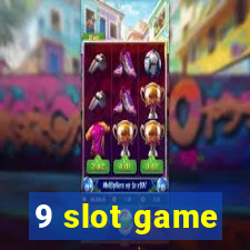 9 slot game