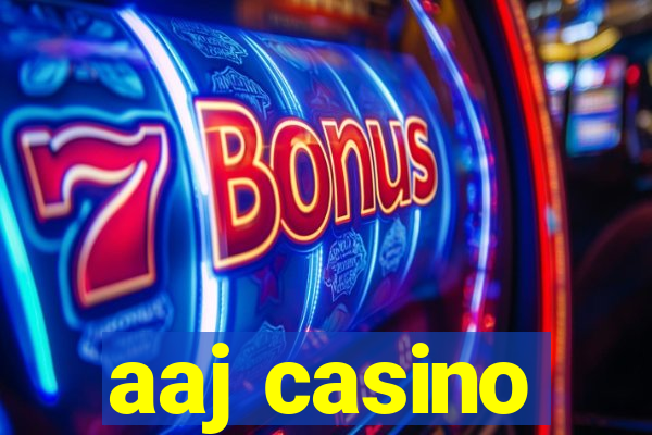 aaj casino