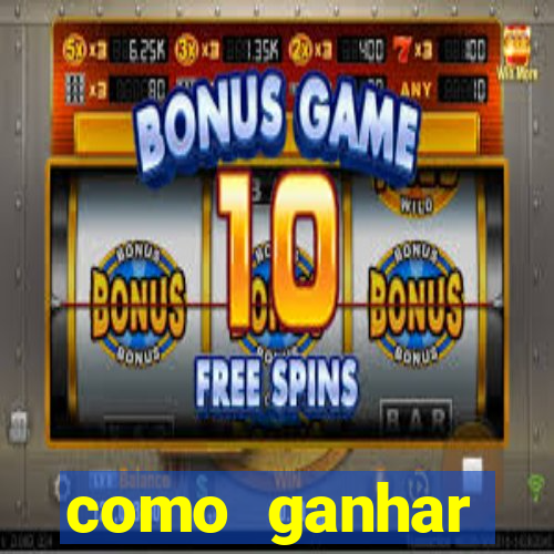 como ganhar dinheiro nos jogos slots