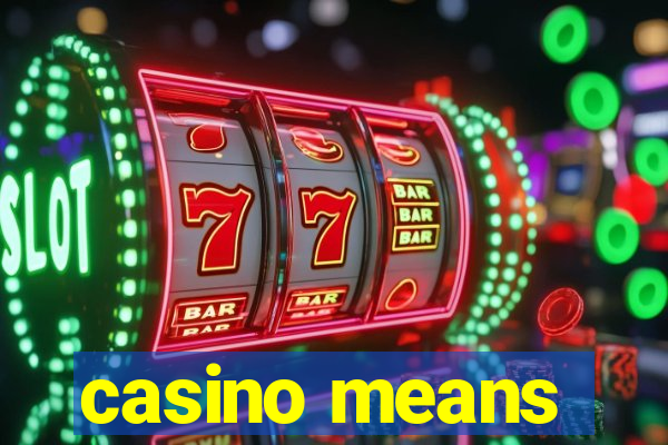 casino means