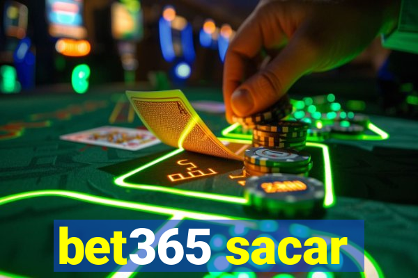 bet365 sacar