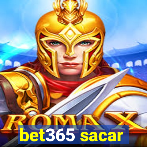 bet365 sacar