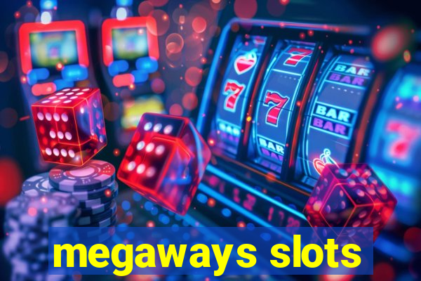 megaways slots