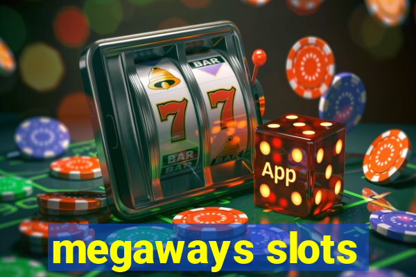 megaways slots