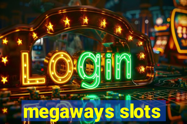 megaways slots