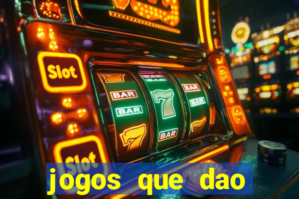 jogos que dao dinheiro sem deposito