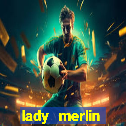 lady merlin lightning chase slot