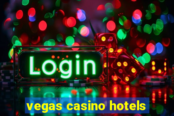 vegas casino hotels