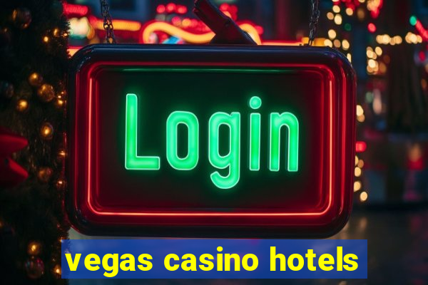 vegas casino hotels