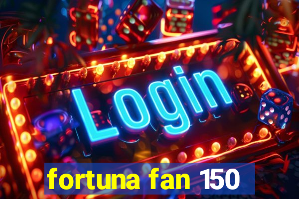 fortuna fan 150