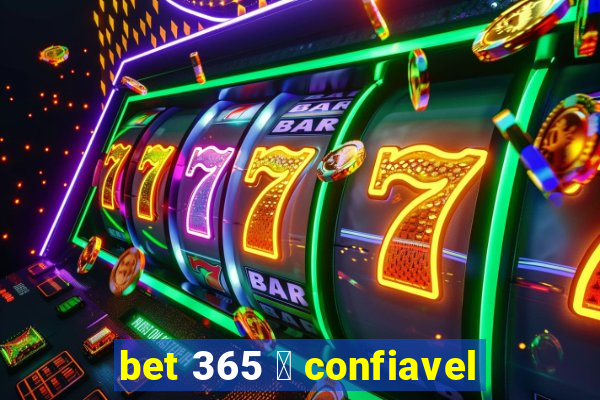 bet 365 茅 confiavel