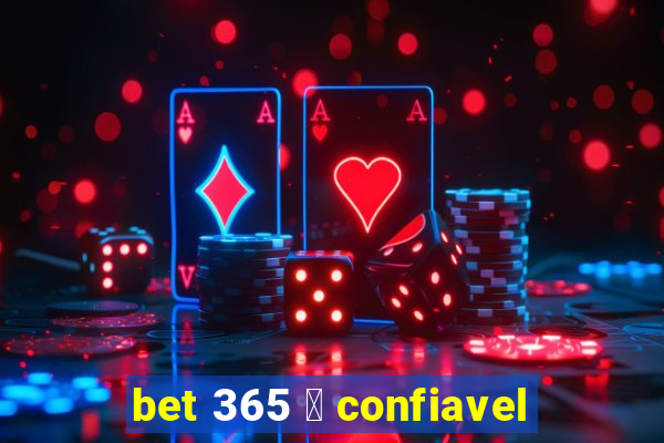 bet 365 茅 confiavel