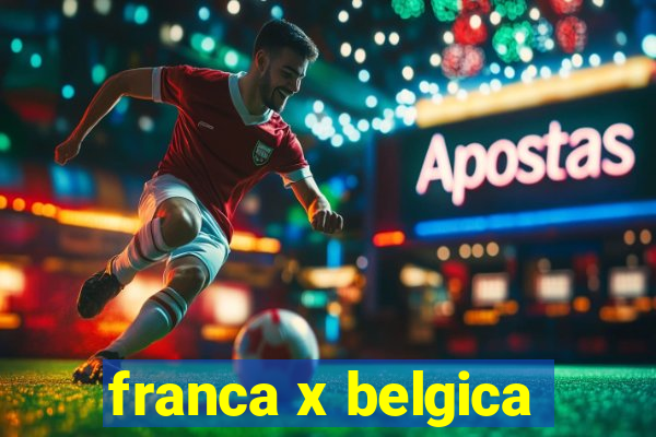 franca x belgica