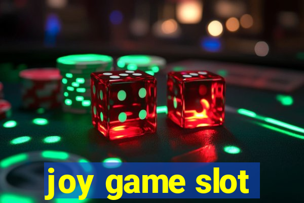 joy game slot