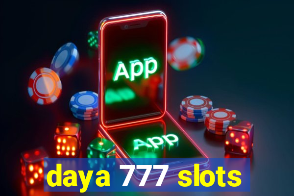 daya 777 slots