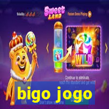 bigo jogo