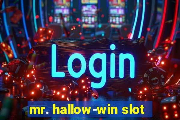 mr. hallow-win slot