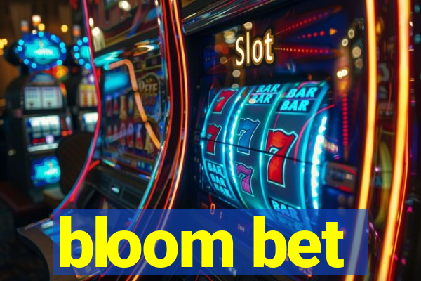 bloom bet