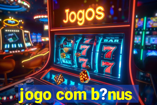 jogo com b?nus