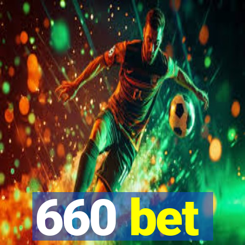 660 bet