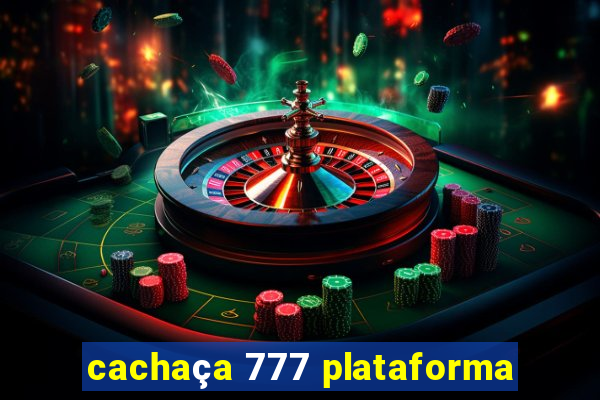 cachaça 777 plataforma