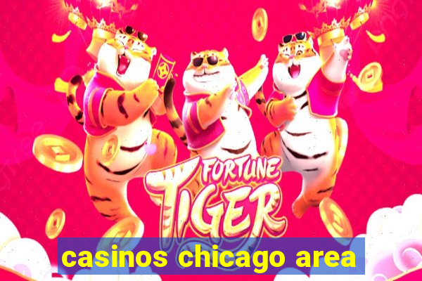 casinos chicago area