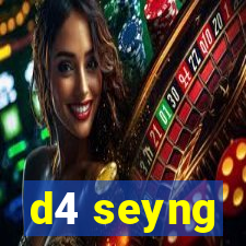 d4 seyng