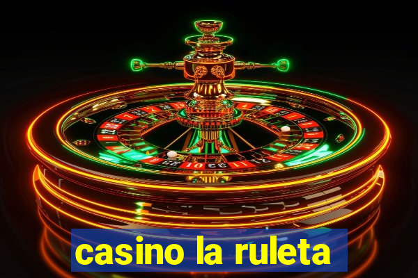 casino la ruleta