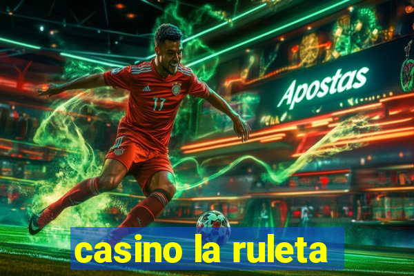 casino la ruleta