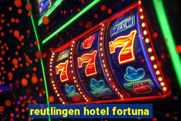 reutlingen hotel fortuna