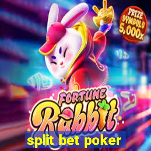 split bet poker